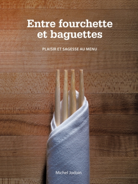 Entre Fourchette Et Baguettes