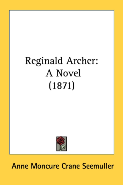 Reginald Archer: A Novel (1871)