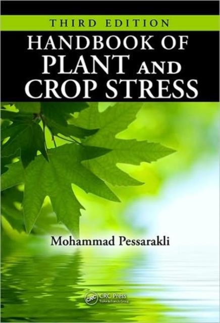 Handbook of Plant and Crop Stress
