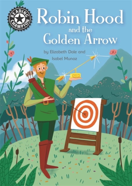 Reading Champion: Robin Hood and the Golden Arrow