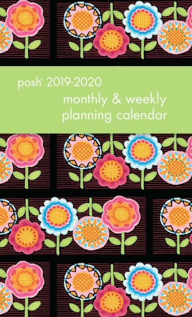 Posh: Flower Power 2019-2020 Monthly/Weekly Diary