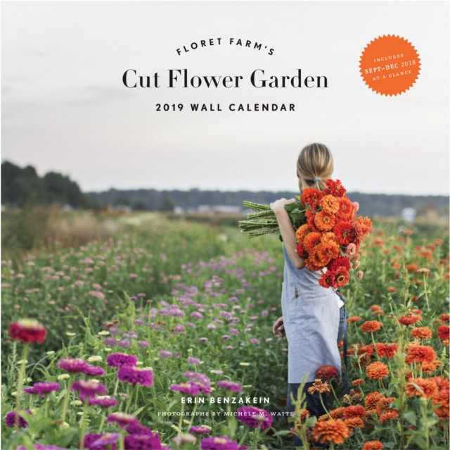 2019 Wall Calendar: Floret Farm's Cut Flower Garden