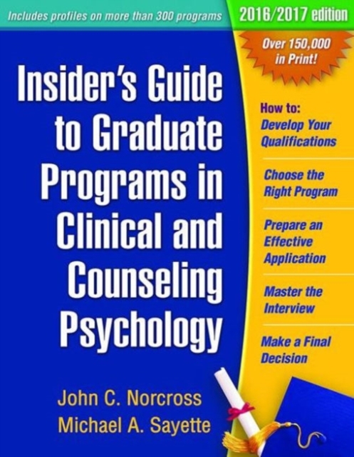 Insider's Guide to Graduate Programs in Clinical and Counseling Psychology