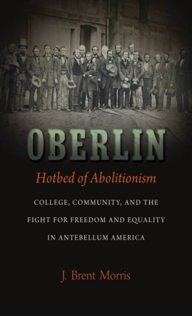 Oberlin, Hotbed of Abolitionism