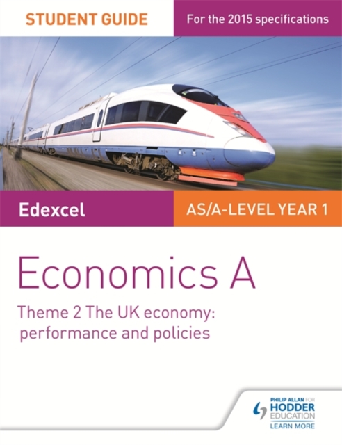 Edexcel Economics A Student Guide: Theme 2 The UK economy - performance and policies