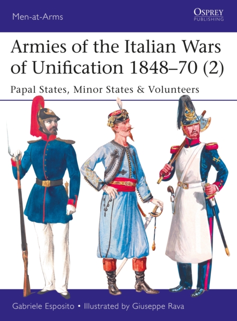 Armies of the Italian Wars of Unification 1848-70 2