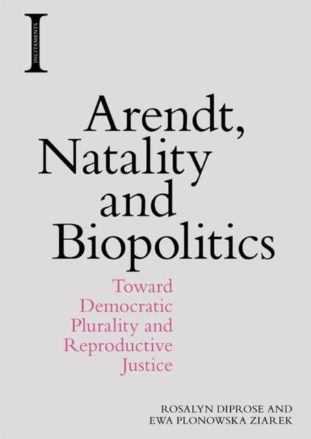 Arendt, Natality and Biopolitics