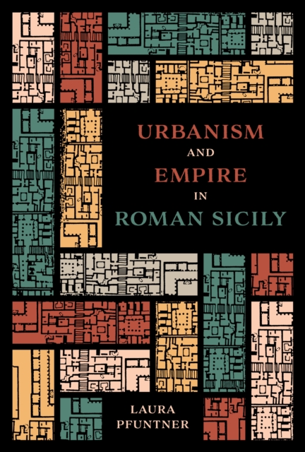 Urbanism and Empire in Roman Sicily