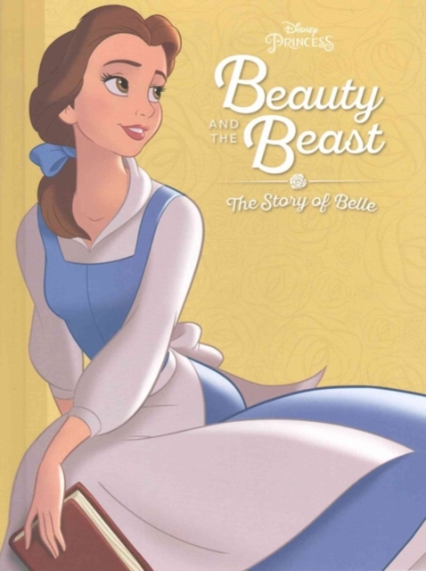 BEAUTY & THE BEAST THE STORY OF BELLE