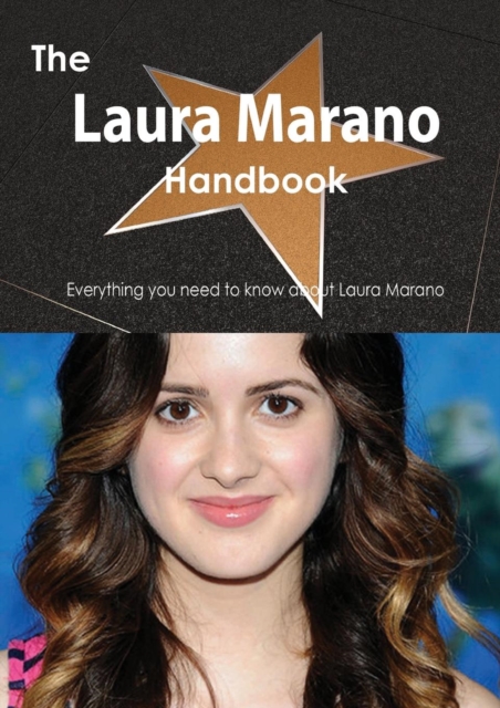 Laura Marano Handbook - Everything You Need to Know about Laura Marano