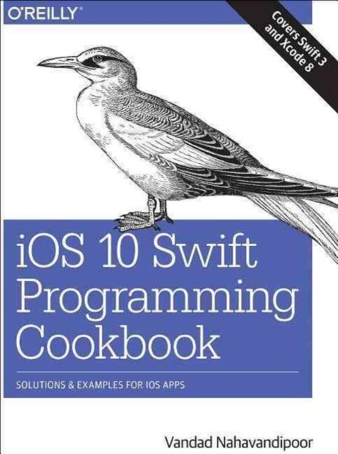 iOS 10 Swift Programming Cookbook