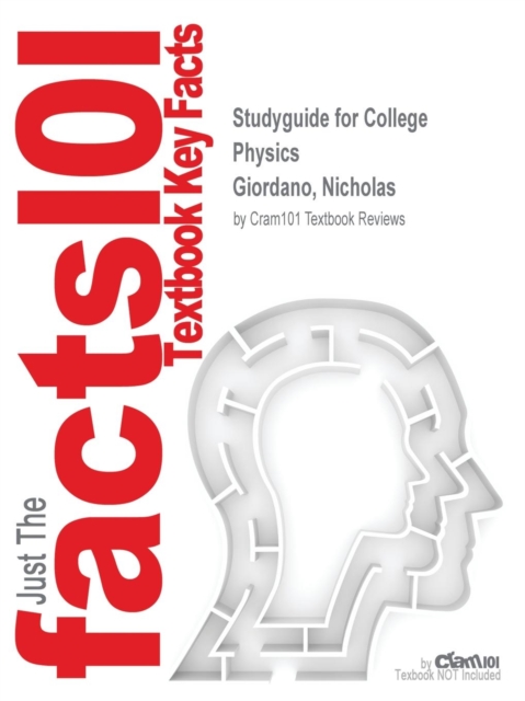 Studyguide for College Physics by Giordano, Nicholas, ISBN 9780840058195