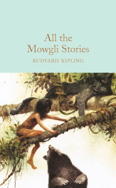 All the Mowgli Stories (Macmillan Collector's Library)