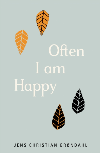 Often I Am Happy