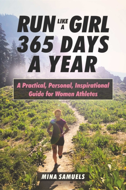 Run Like a Girl 365 Days a Year