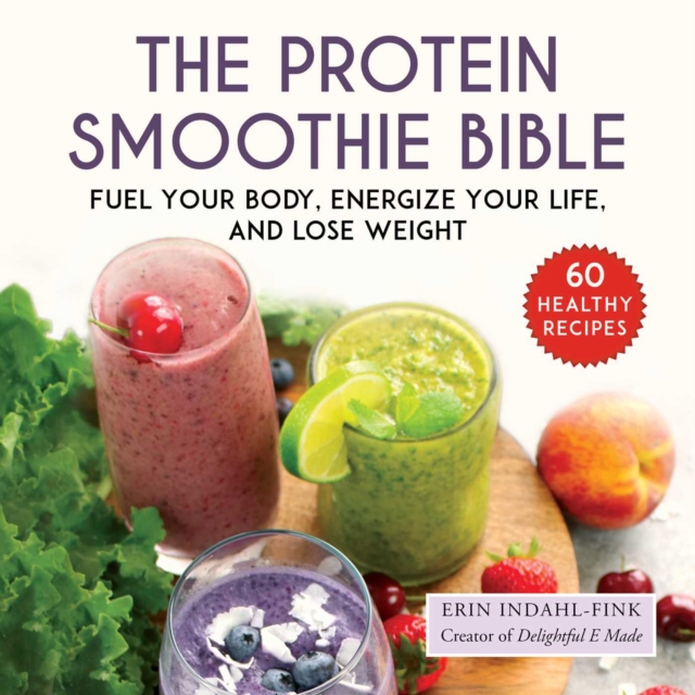Protein Smoothie Bible