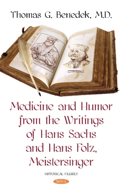 Medicine and Humor from the Writings of Hans Sachs and  Hans Folz, Meistersinger