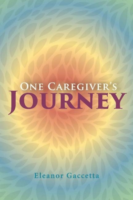 One Caregiver's Journey