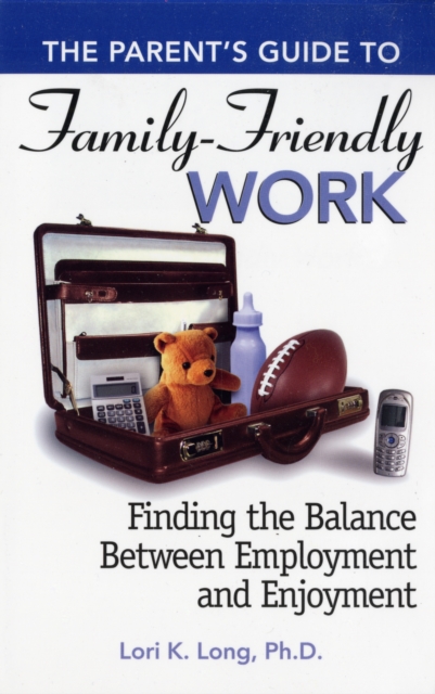 Parent's Guide to Family-Friendly Work