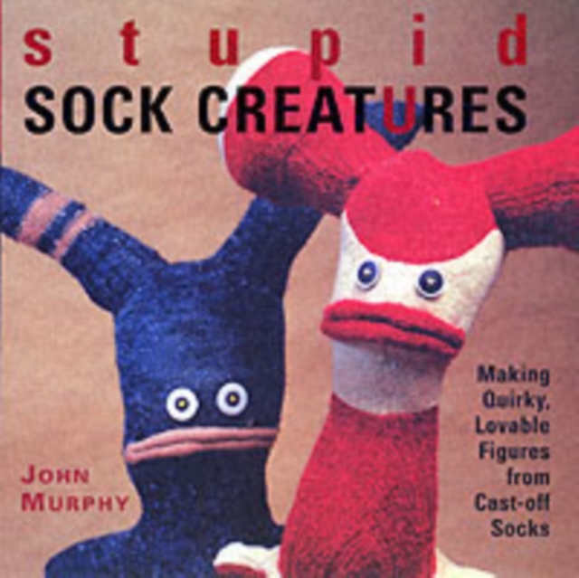 Stupid Sock Creatures