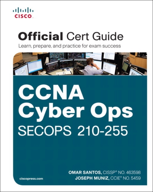 CCNA Cyber Ops SECOPS #210-255 Official Cert Guide