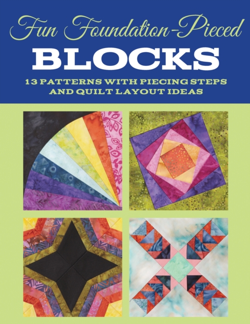 Fun Foundation-Pieced Blocks