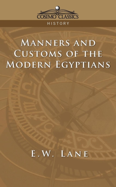 Manners and Customs of the Modern Egyptians