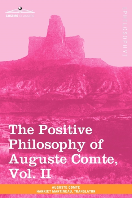 Positive Philosophy of Auguste Comte, Vol. II (in 2 Volumes)
