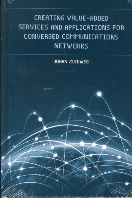 Creating Value-Added Services and Applications for Converged Communications Networks