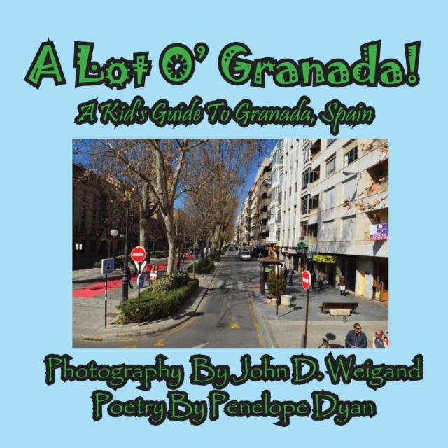Lot O' Granada, a Kid's Guide to Granada, Spain