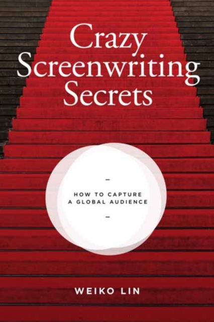 Crazy Screenwriting Secrets