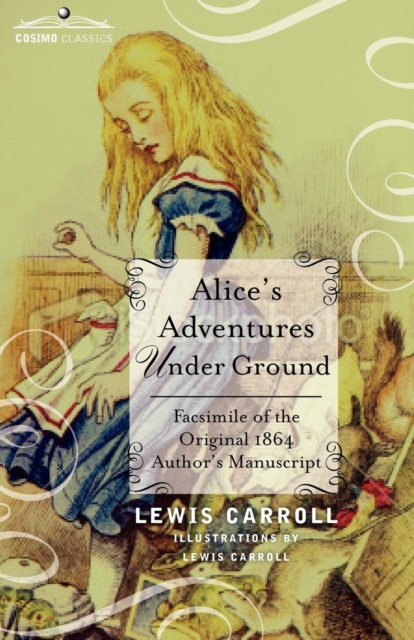 Alice's Adventures Under Ground