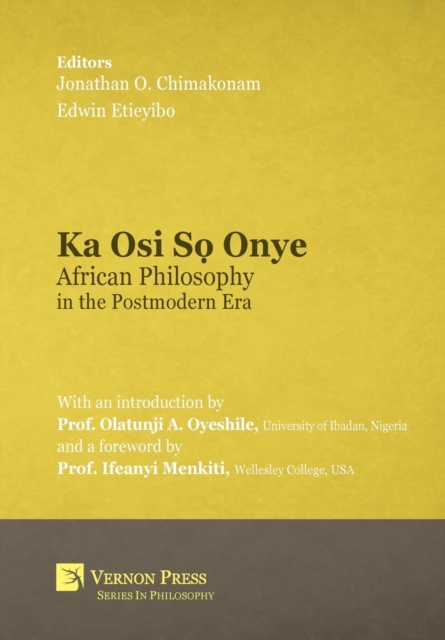 Ka Osi So Onye: African Philosophy in the Postmodern Era