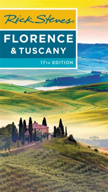 Rick Steves Florence & Tuscany (Seventeenth Edition)