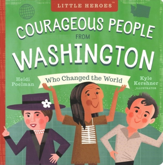 COURAGEOUS PEOPLE FROM WASHINGTON WHO CH