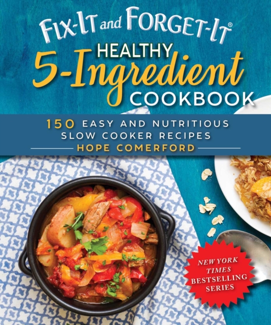 Fix-It and Forget-It Healthy 5-Ingredient Cookbook