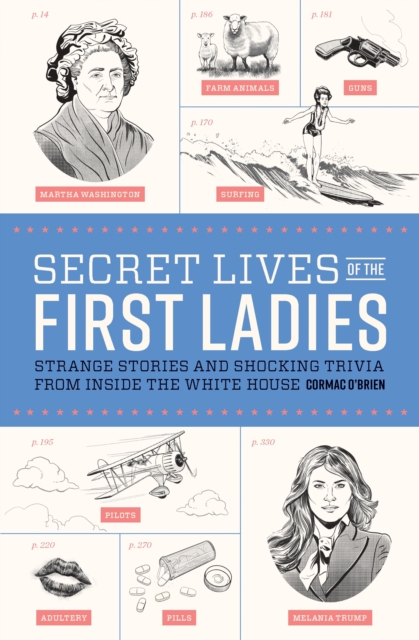 Secret Lives Of The First Ladies