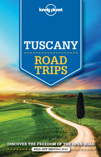 Lonely Planet Tuscany Road Trips