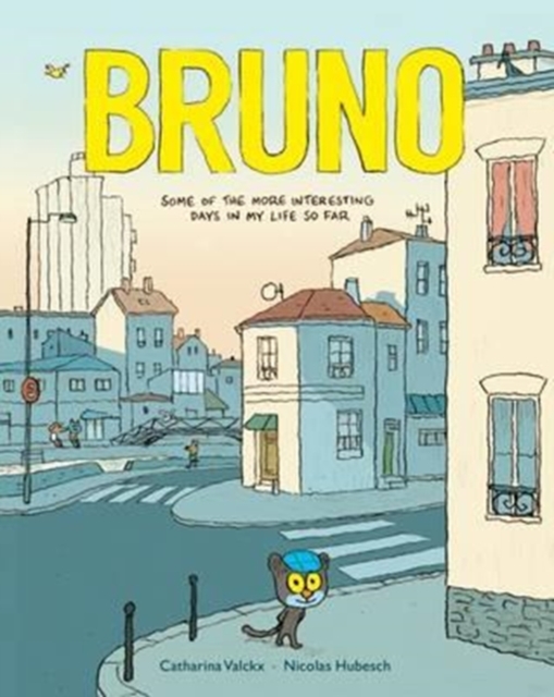 BRUNO: SOME OF THE MORE INTERESTING DAYS