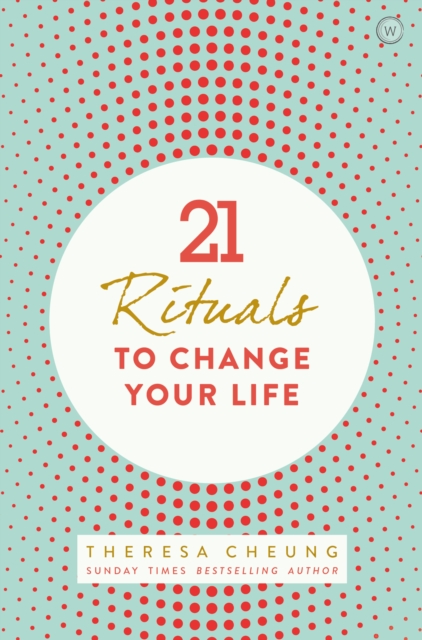 21 Rituals To Change Your Life