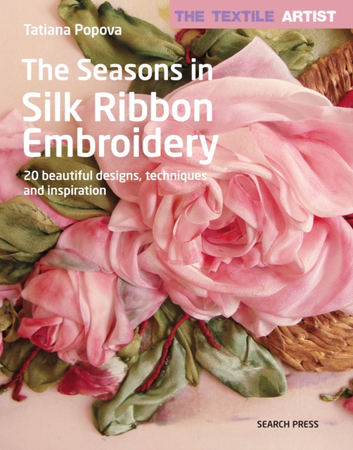 Textile Artist: The Seasons in Silk Ribbon Embroidery