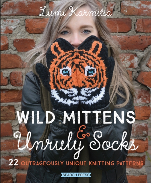 Wild Mittens & Unruly Socks