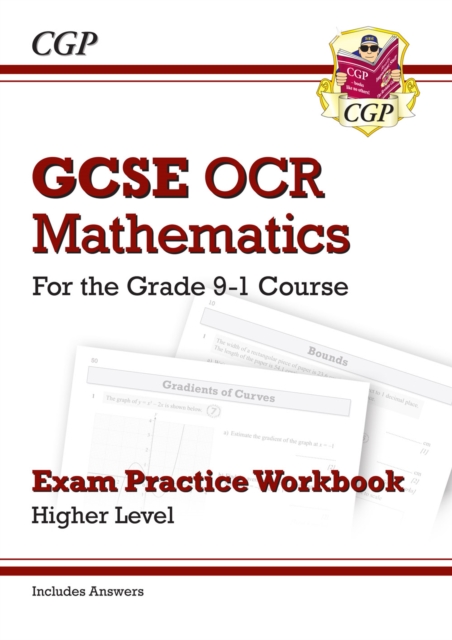 GCSE Maths OCR Exam Practice Workbook: Higher - for the Grade 9-1 Course (includes Answers)