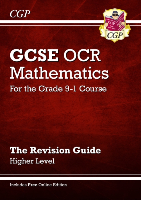 GCSE Maths OCR Revision Guide: Higher - for the Grade 9-1 Course (with Online Edition)