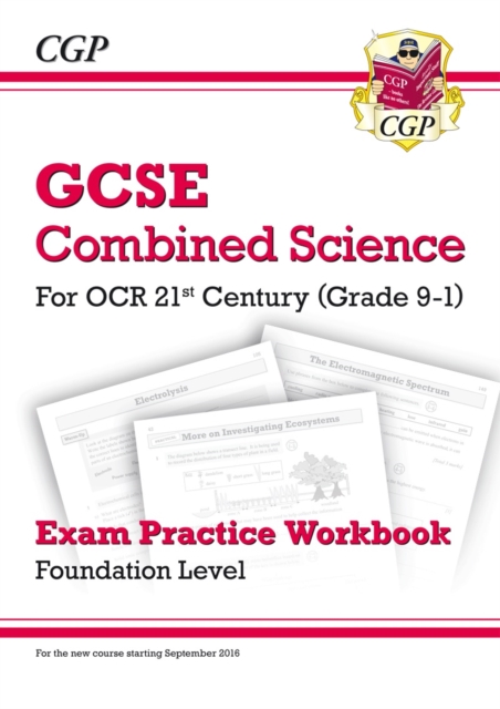 Grade 9-1 GCSE Combined Science: OCR 21st Century Exam Practice Workbook - Foundation