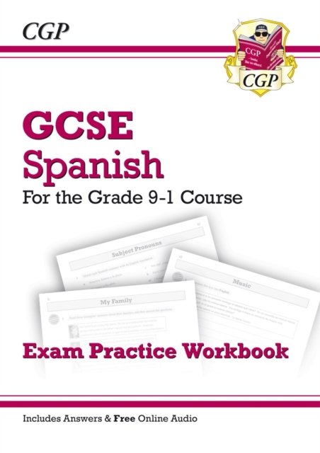 GCSE Spanish Exam Practice Workbook - for the Grade 9-1 Course (includes Answers)