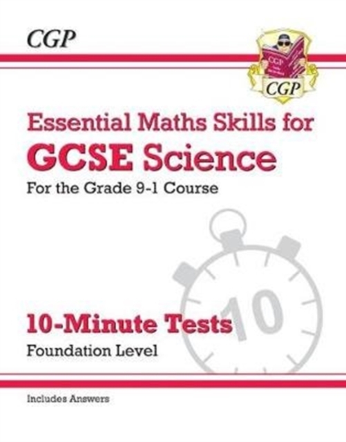 New Grade 9-1 GCSE Science: Essential Maths Skills 10-Minute Tests (with answers) - Foundation