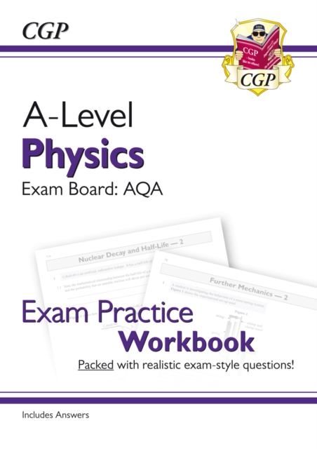 New A-Level Physics: AQA Year 1 & 2 Exam Practice Workbook - includes Answers