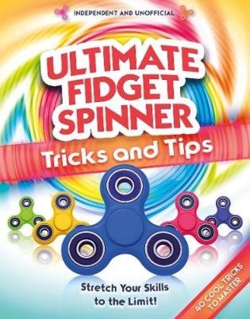 Ultimate Fidget Spinner Tips and Tricks
