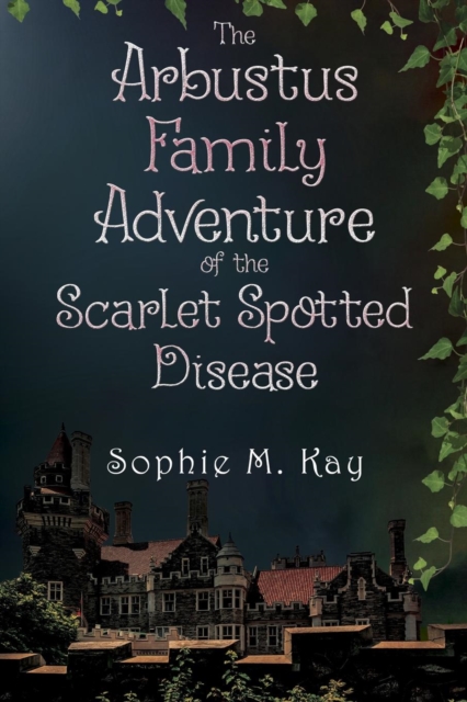 Arbustus Family Adventure of the Scarlet Spotted Disease